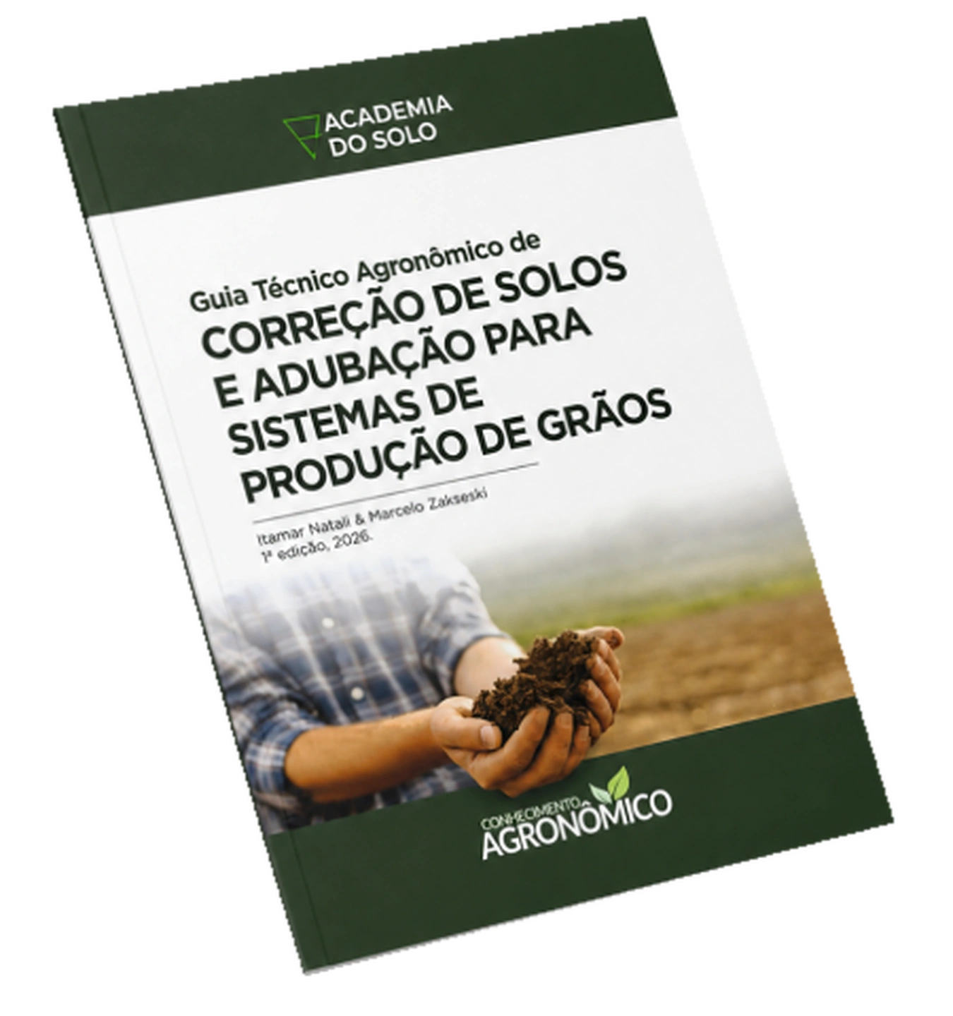 Guia Técnico Agronômico de Correção de Solos e Adubação para Sistemas de Produção de Grãos